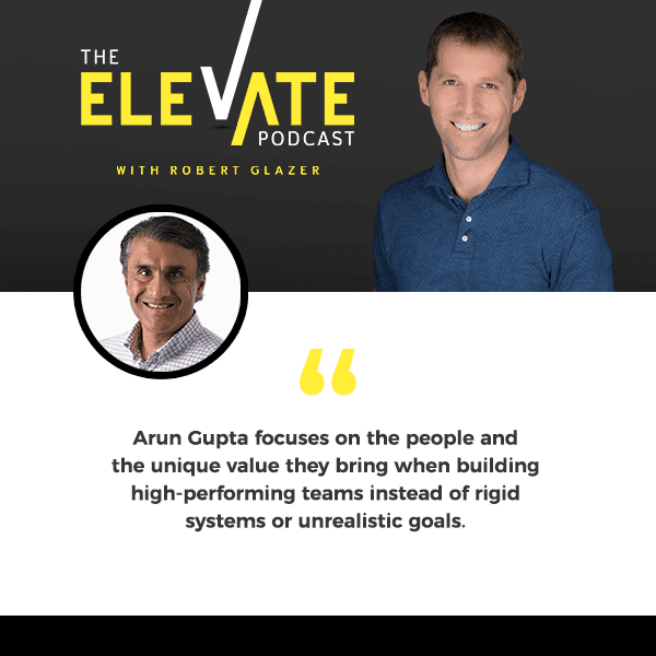 The Elevate Podcast | Arun Gupta | Mission-Driven Leadership