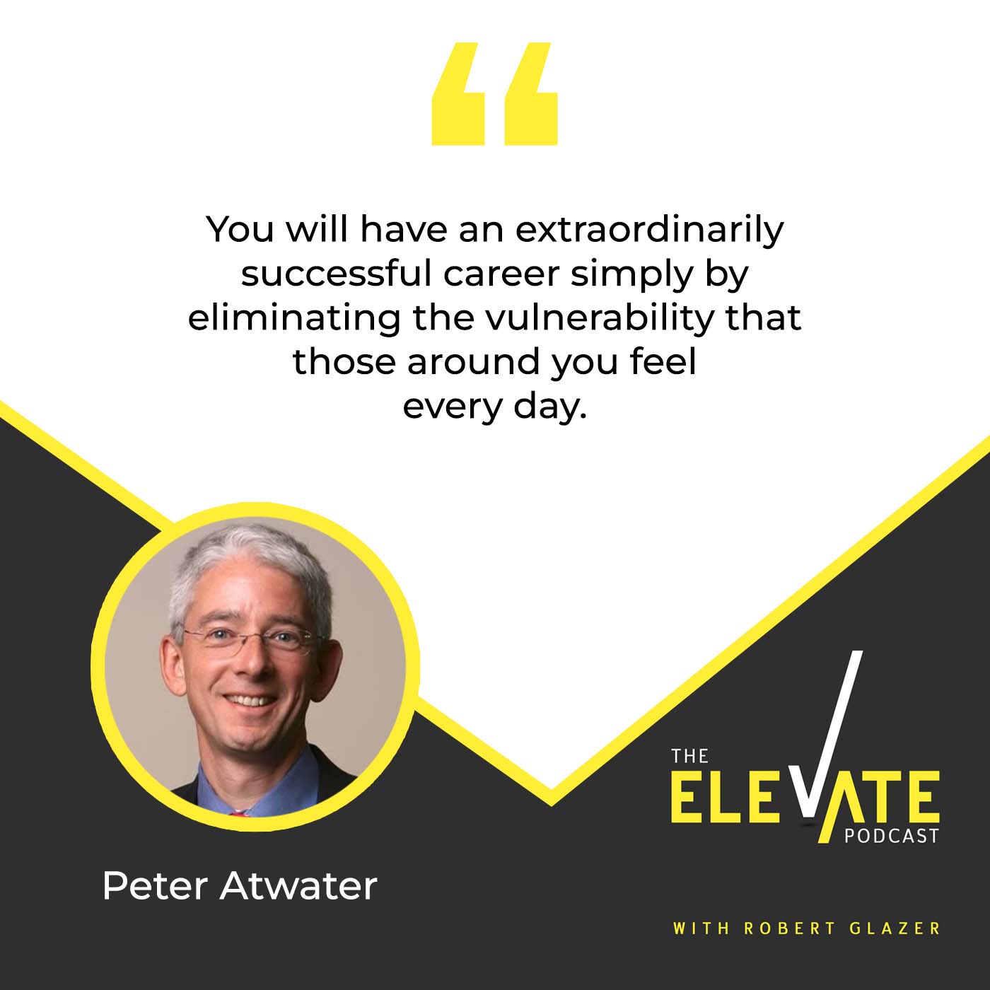 The Elevate Podcast with Robert Glazer | Peter Atwater | Confidence