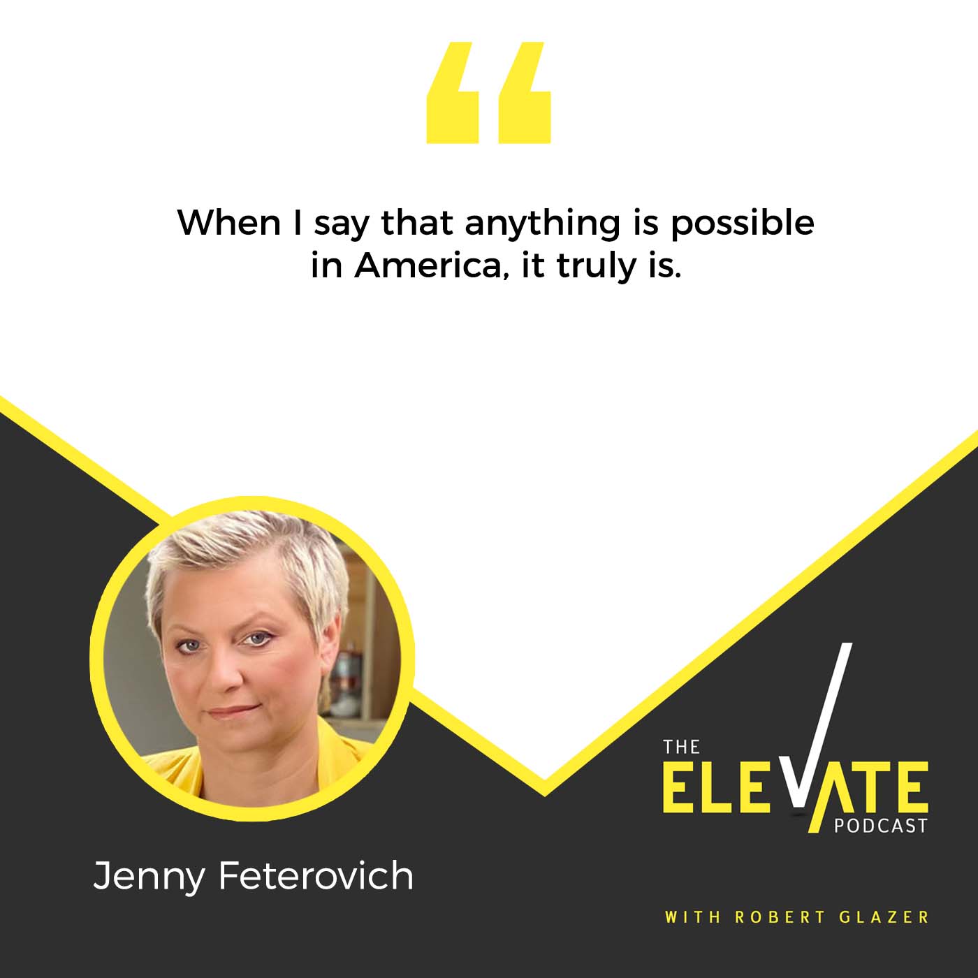 The Elevate Podcast with Robert Glazer | Jenny Feterovich | Entrepreneurial Life