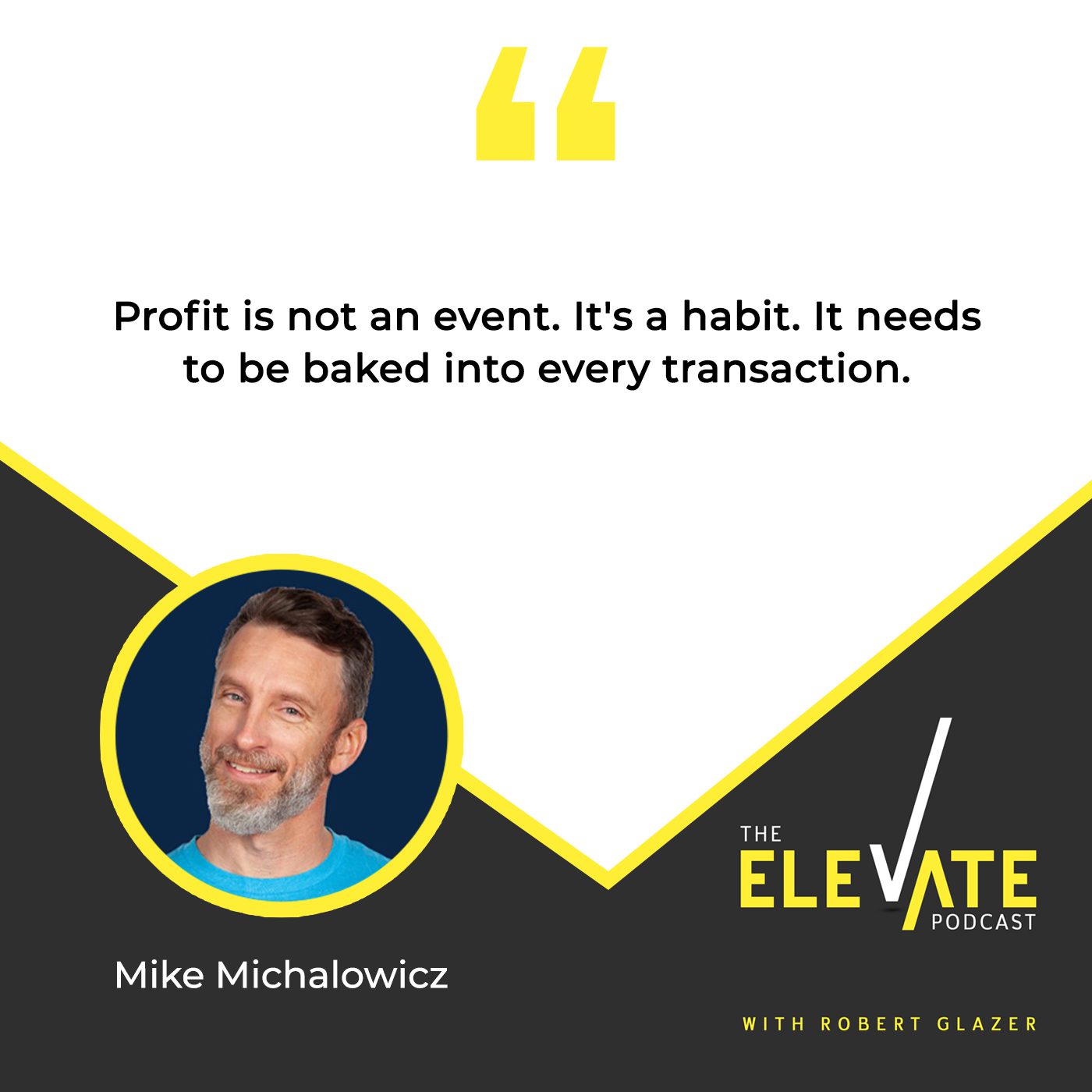 The Elevate Podcast with Robert Glazer | Mike Michalowicz | Entrepreneurs