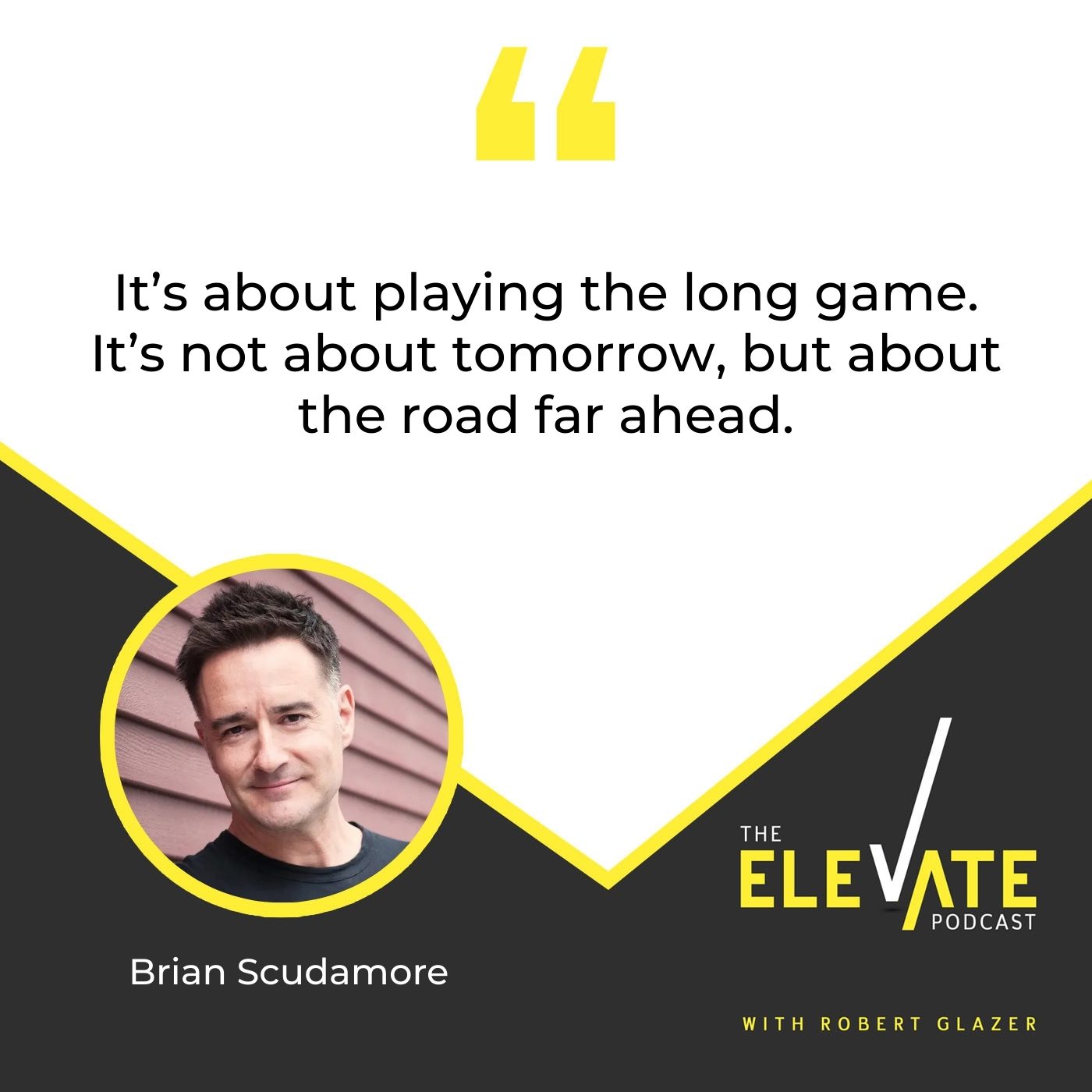 The Elevate Podcast with Robert Glazer | Brian Scudamore | Mistakes Leaders Should Make