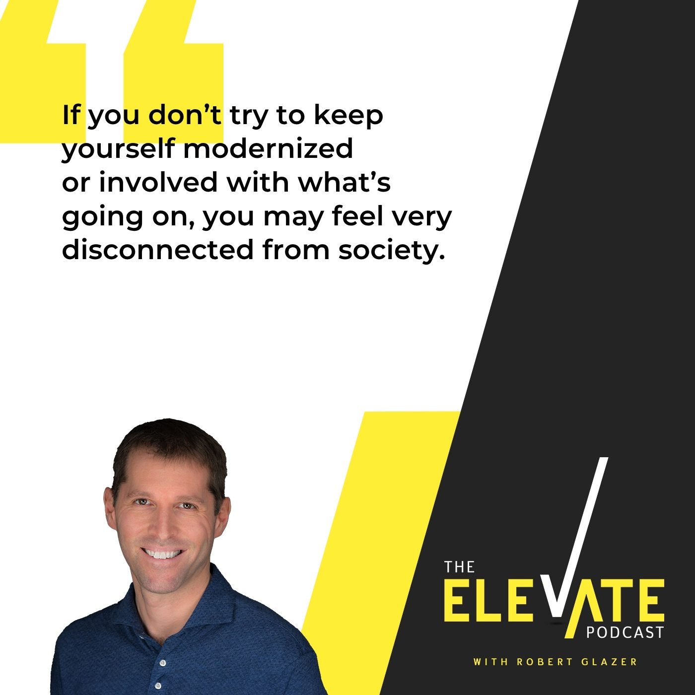 The Elevate Podcast with Robert Glazer | Derek Coburn | Retirement