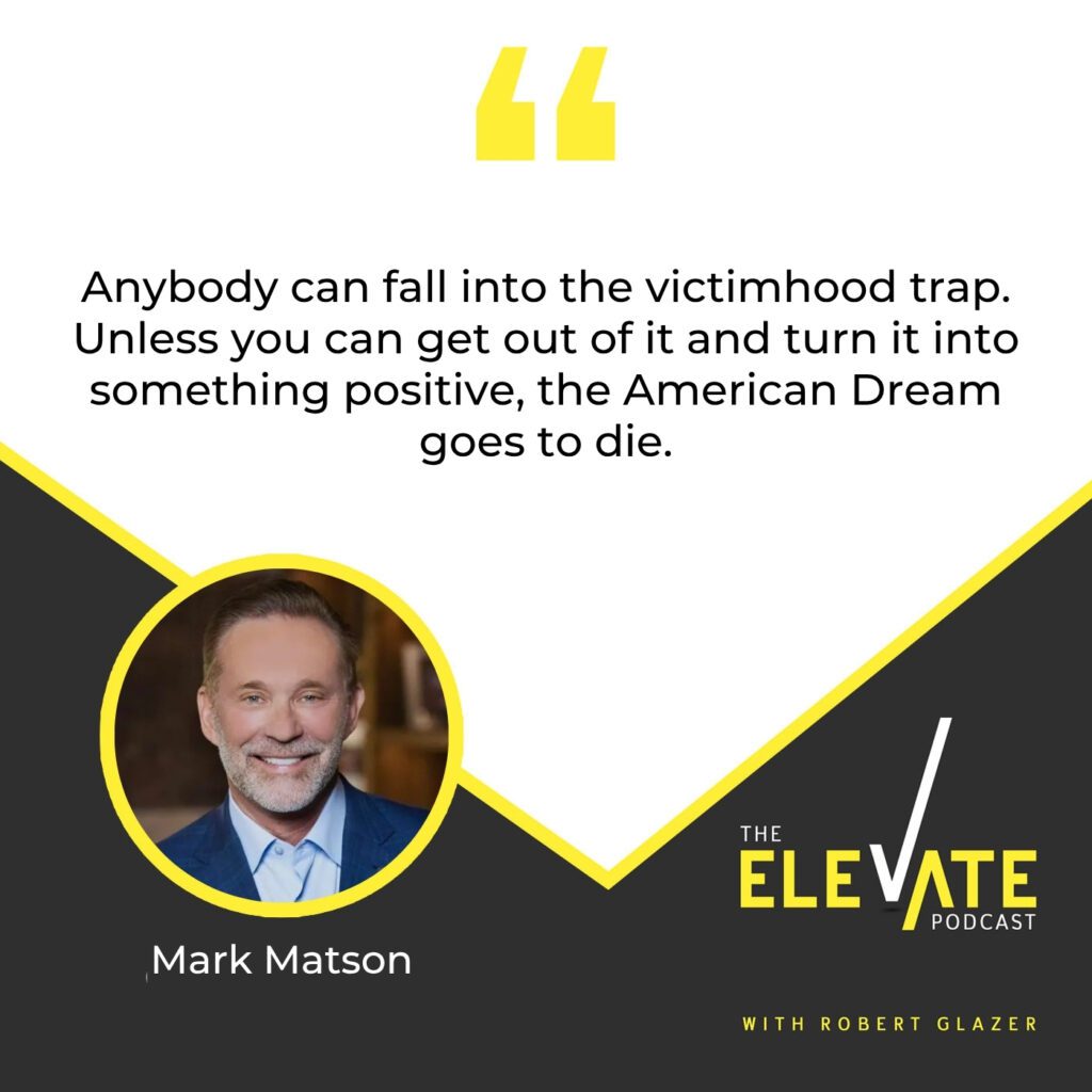 The Elevate Podcast with Robert Glazer | Mark Matson | Relationship With Money