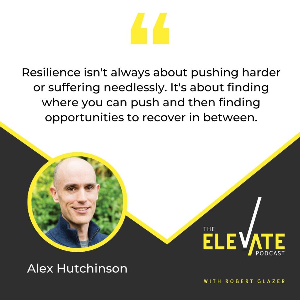 The Elevate Podcast with Robert Glazer | Alex Hutchinson | The Explorer's Gene