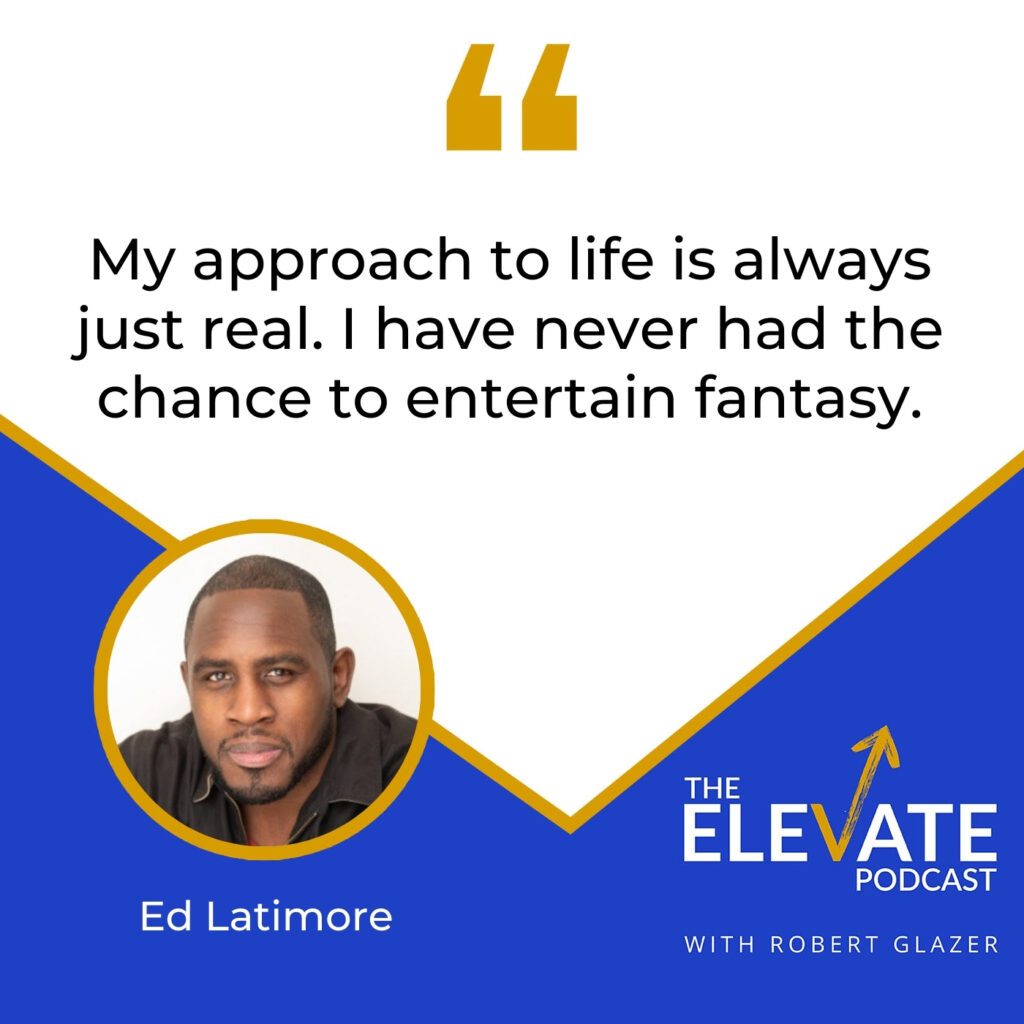 he Elevate Podcast with Robert Glazer | Ed Latimore | Hard Lessons