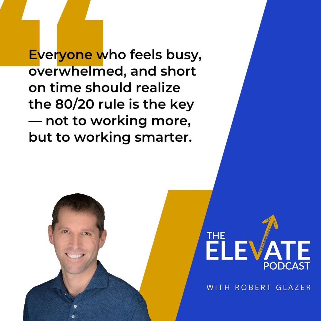 The Elevate Podcast with Robert Glazer | Perry Marshall | 80/20 Rule